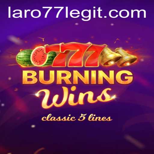Unveiling the Exciting World of BurningWins with Laro77