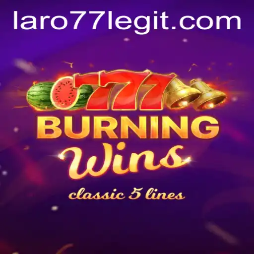 Unveiling the Exciting World of BurningWins with Laro77
